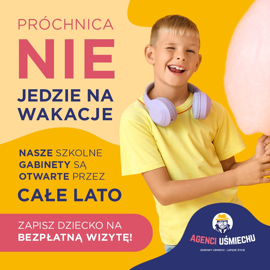 Nie ma wakacji dla próchnicy. Szkolne gabinety stomatologiczne pracują także latem.